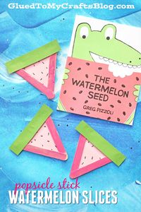 Popsicle Stick Watermelon Slices! A cute and easy craft for kids to when reading the book, "The Watermelon Seed!"