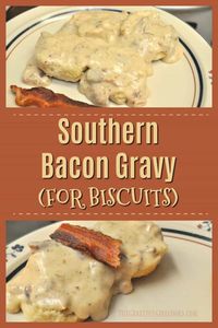 Make thick, creamy Southern BACON Gravy for biscuits- from scratch! Easy to make, and tastes absolutely DELICIOUS!) / The Grateful Girl Cooks!