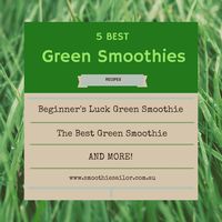 5 Best Green Smoothies - Yummy and Healthy