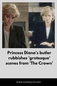 Why does Princess Diana's butler criticize 'grotesque' scenes from 'The Crown'?