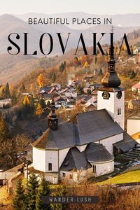 The best places to visit in Slovakia, from cities and towns to castles and national parks. Slovakia travel | Slovakia itinerary | Slovakia castles | Bohinj Castle | Bratislava | Beautiful Slovakia | High Tatras | Slovakia travel nature