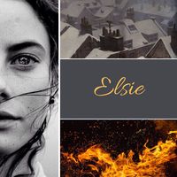 Elsie is a strange one. She's an orphan who's been raised by Hilde, the village midwife. She's naive and trusting, and she often walks alone, talking to herself as if someone were with her. She's a good girl that everybody loves but nobody would ever want in their family.