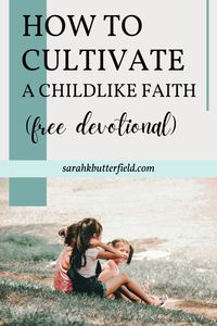 Jesus challenged the disciples’ expectations by telling them to turn and become like little children. What does this mean, practically speaking? And how can we put into practice his words today? Download this FREE 5-day devotional for more! #freedownload #devotional #freedevotional #devotions #Christianliving