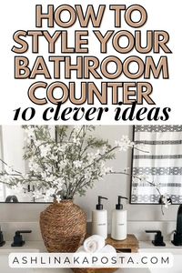 10 Clever ways to style your small bathroom countertop space — ASHLINA KAPOSTA