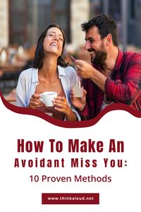 Love can be complicated sometimes, especially when you’re dating a partner who has an avoidant attachment style. He distances himself from you, but you want him back, so how to make an avoidant miss you?