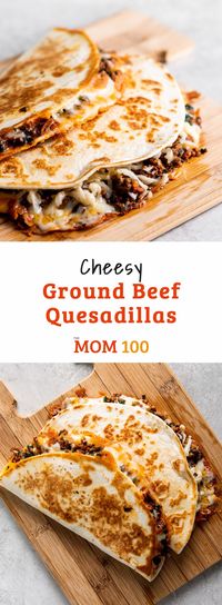 Cheesy Ground Beef Quesadillas: Like the best bar food in the world, but right here in your own kitchen.