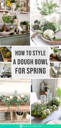 How to Style a Dough Bowl for Spring - Matchness.com