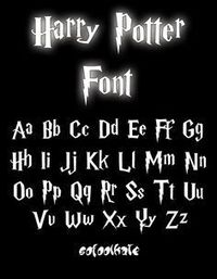 Harry Potter Font by sofoolkate.deviantart.com (Diy Birthday Baby)