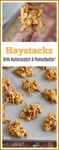 This classic haystacks recipe is made with creamy peanut butter, butterscotch, and chow mein noodles. It is an easy no-bake dessert that can be made in under 30 minutes.