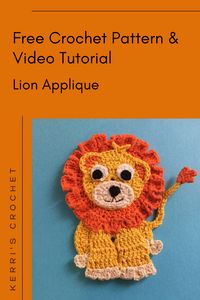 The free crochet pattern and video tutorial for this lion applique can be found at Kerri's Crochet.