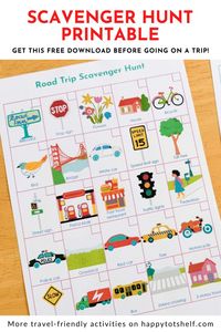 Create a scavenger hunt with items or landmarks to look out for during the journey. Download this printable from Happy Tot Shelf blog.