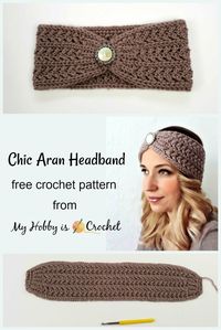 Chic Aran Headband / Earwarmer - Free Crochet Pattern on myhobbyiscrochet.com