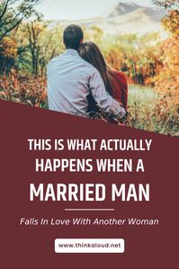 What happens when a married man falls in love with another woman? The answer to this really depends on the man and the situation he’s in. The reason why he is having an affair in the first place is also important.