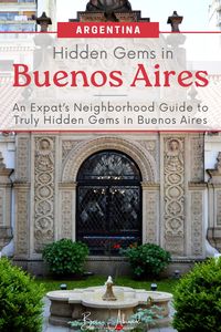 Unlock the secrets of Buenos Aires with an expat’s neighborhood guide to truly hidden gems in Buenos Aires.  From hidden courtyards to underground bars, immerse yourself in the authentic charm of Argentina's vibrant capital!   #BuenosAires #DiscoverHiddenGems #Argentina #TravelBlog