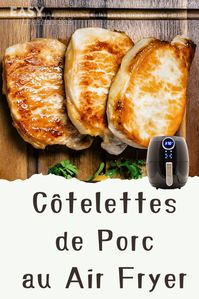 Recette Côtelettes de porc au friteuse à air (Air Fryer)