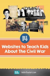 14 Websites to Teach Kids About The Civil War - WeAreTeachers