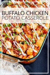 Buffalo Chicken & Potato Casserole - Jennifer Meyering