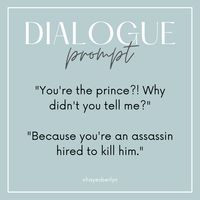 Book Plot Idea, Plot Twist, What To Write In My Fantasy Book, Assassins, Writing Tips, Writing Inspiration, Dialogue Prompt, How To Write A Sarcastic Character, Writing A Book, Murder Book Dialogue #mystery #murder #dialogue #prompt #writer #books #bookish #booklover #bookworm #assassin #prince #writingprompt #sarcastic #sarcasm #funny #bookdialogue #writingabook #bookidea #author #aspiringauthor #sarcasm #sarcastic #funny #fiction #creativewriting #aspiringauthor #assassin #logic #plottwist