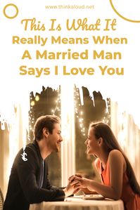 What does it mean when a married man says I love you, and can you trust him? Maybe he always makes time for you and acts differently when he’s around you.