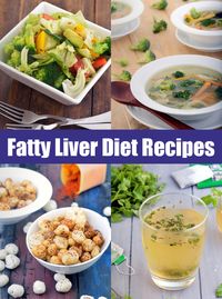 Fatty Liver Diet, Healthy recipes for Fatty Liver