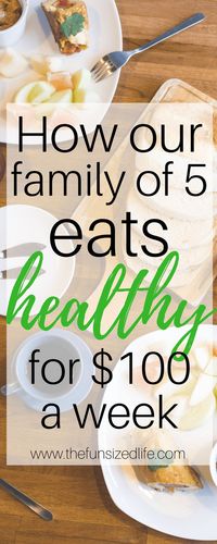 family of 5 eats healthy for $100 a week, eating on a budget, feeding a family on a budget, healthy eating for less, how to eat healthy on a budget, spend less grocery shopping, grocery shopping on a budget, feed a family healthy