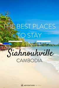 Looking for ideas on where to stay in Siahnoukville, Cambodia? Here is your guide to this island paradise!