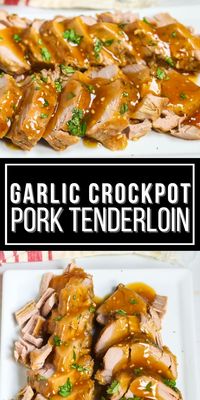 Garlic Crockpot Pork Tenderloin is an easy slow cooker recipe. The meat is tender and the sauce in incredibly flavorful.