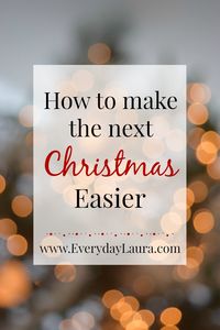 Tips on how to make next Christmas easier, it all starts now with a little planning. Organizing tips, best holiday planning tips, stress free Christmas planning. #christmas #holiday #organize