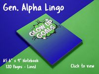 "Glow Up Goals" Funny Notebook for Teens. The Gen Alpha Slang Words Cover Notebook measures 6" x 9" with 120 pages of blank lined paper, perfect for doodling or school work. Whether jotting down the latest slang terms, sketching, or taking notes in class, this notebook offers versatility. With its compact size, it's convenient to carry around for on-the-go creativity or study sessions. Stay trendy with this sleek and functional notebook designed for the modern user.