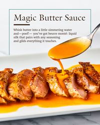 Vigorously whisking cold butter into a measured amount of simmering water breaks up the butterfat into tiny droplets that dispersed throughout the water, establishing a thick, creamy emulsion known as beurre monté. Use this method in our Pan-Seared Pork Tenderloin Steaks with Gochujang Beurre Monté recipe.