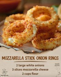 Mozzarella Stick Onion Rings  Ingredients: 2 large white onions 3 slices mozzarella cheese 2 cups flour (250 g) 5 eggs 2 cups breadcrumbs (230 g) Oil for frying Marinara sauce for dipping  Directions:  Preparation: Start by peeling the onions and cutting them into 1-centimeter (½ inch) rings. Separate the rings carefully. Next, slice the mozzarella into 4 even strips. Take a smaller onion ring and place it in the center of a larger one. Fill the gap between the rings with the mozzarella strips. For an extra cheesy kick, you can add another layer of cheese. Repeat this process with the remaining onion rings and then freeze them for about 1 hour. Coating the Rings: Prepare three separate bowls with flour, eggs (beaten), and breadcrumbs. Take each prepared onion ring and coat it first in flou