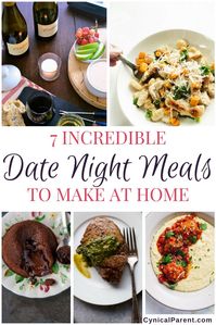 These are some great recipes if you're having a date night and planning to stay in and cook!    7 Incredible Date Night Meals to Make at Home (while the kids are out)