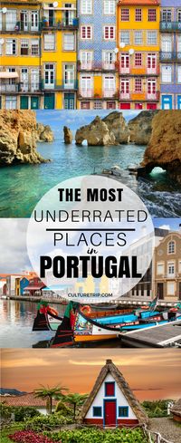 The 11 Most Underrated Places to Visit in Portugal in 2017|Pinterest: @theculturetrip