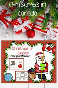 Christmas Around The World Canada Emergent Reader for PK-2! Fun to put in your book boxes in December. Includes a 9 page booklet in color and black & whtie with printables! #christmasaroundtheworldactivities #kindergartenactivities