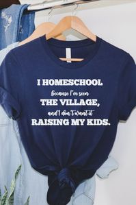 This women's homeschool shirt states "I homeschool because I've seen the village and I don't want it raising my kids." It's a bold and empowering statement for homeschooling parents .
Homeschooling has become increasingly popular among parents who want to ensure that their children receive a personalized education. With this shirt, parents can proudly display their choice to homeschool and their belief that they are the best educators for their children. 
www.etsy/com/shop/wittywearapparelco