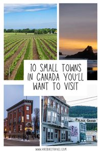 10 small towns in Canada you'll want to visit