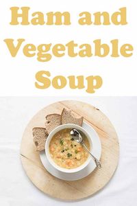 This tasty healthy ham and vegetable soup is packed full of nutrition. It's an easy to make hearty soup recipe that makes 6 to 8 portions. It freezes well too. #neilshealthymeals #hamsoup #hamandvegetablesoup #healthysoup #easysoup #vegetable soup