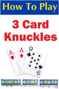 Learn how to play the card game Knuckles with three cards and watch your kids have fun for hours. Learn how to play for your next family game night.