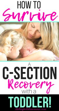 C-section recovery with a toddler