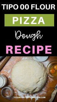 Tipo 00 Flour Pizza Dough Recipe | Pizza recipes dough, Best pizza dough recipe, Flour pizza dough