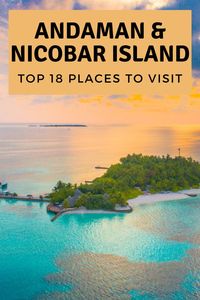 Find out 18 best places to visit in Andaman and Nicobar Island including havelock, neil, ross, baratang island and radhanagar beach