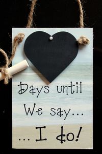 Engagement Gift Idea. Beach / Destination Wedding. Countdown Chalkboard sign "Days Until We Say I Do!"