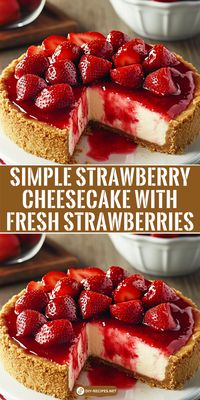 Make a simple yet impressive strawberry cheesecake topped with fresh strawberries and a homemade strawberry sauce. A delicious treat for any gathering!