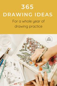 365 Drawing Ideas For Your Sketchbook: A Year of Daily Drawing Prompts •