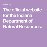 The official website for the Indiana Department of Natural Resources.