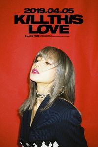 YG FAMILY on Twitter: "#BLACKPINK 'KILL THIS LOVE' LISA COMEBACK TEASER POSTER ✅ 2019.04.05 #블랙핑크 #LISA #리사 #KILLTHISLOVE #YG… "