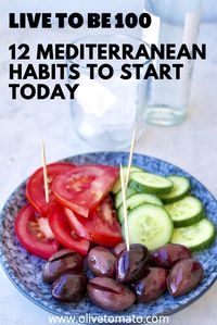 How to Live to Be 100: 12 Mediterranean Habits of People Who Lived to be 100 | Olive Tomato