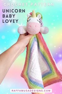 Crochet Unicorn Baby Lovey • RaffamusaDesigns