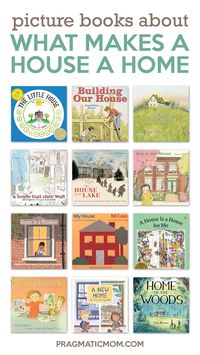 Picture Books about What Makes A House A Home | Pragmatic Mom #picturebooks #home #house #KidLit