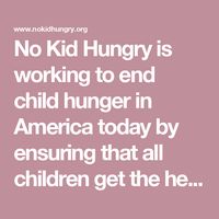 No Kid Hungry is working to end child hunger in America today by ensuring that all children get the healthy food they need every day to thrive.